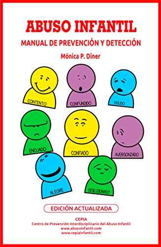 Abuso Infantil: Manual de Prevención y Detección (Spanish Edition)